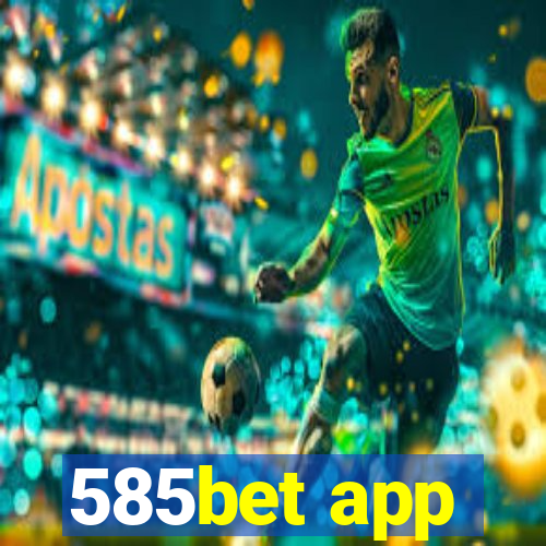 585bet app